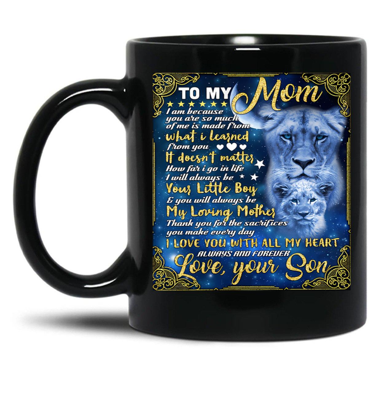 I Will Always Be Your Little Boy Your Son Black Coffee Mug