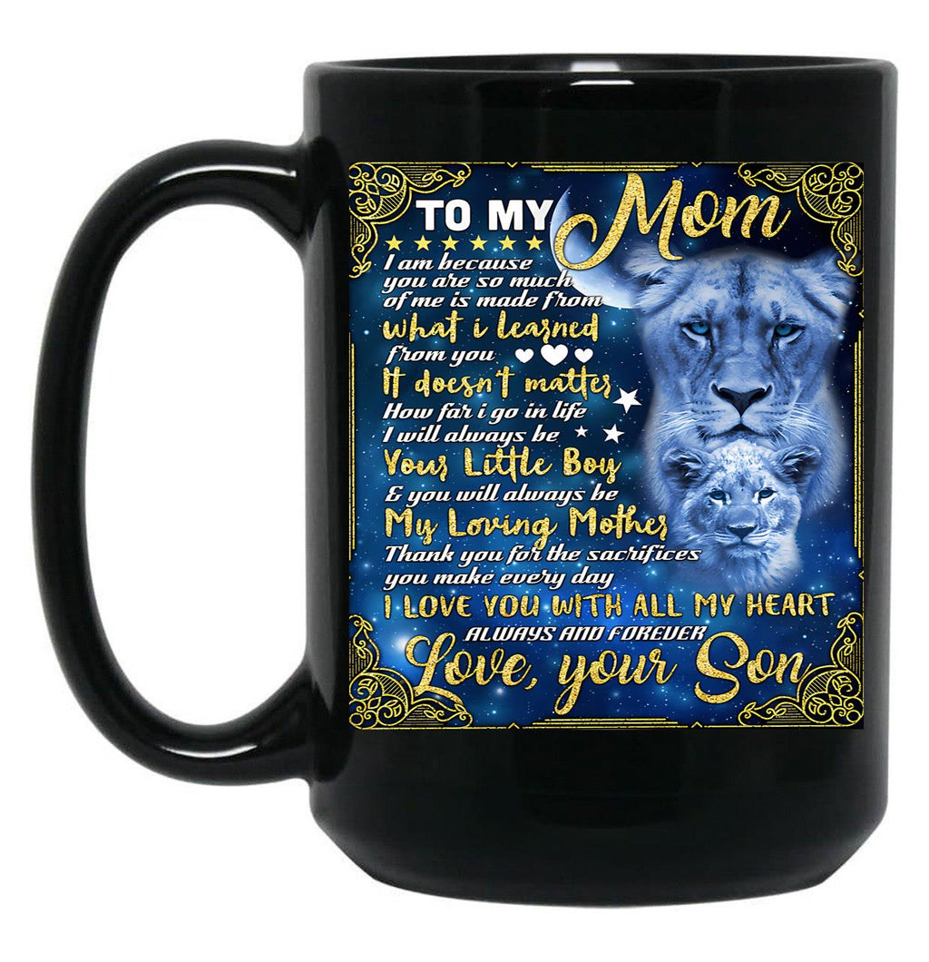 I Will Always Be Your Little Boy Your Son Black Coffee Mug