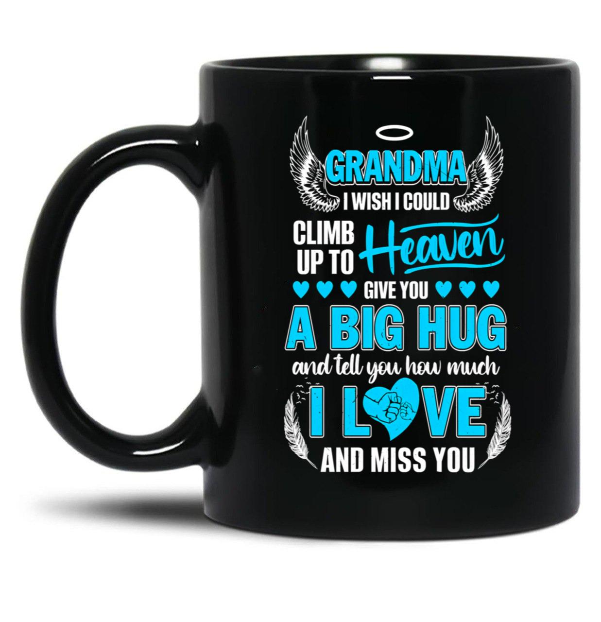 I Wish I Could Climb Up To Heaven Black Coffee Mug