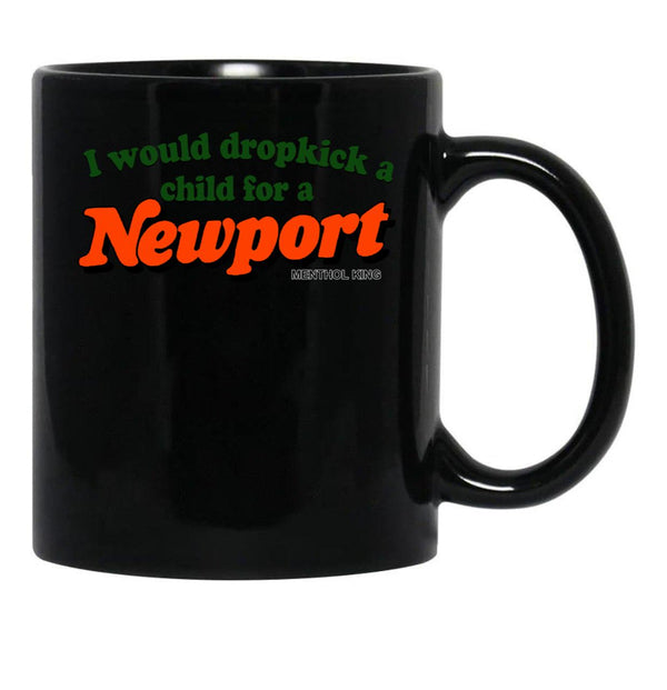 I Would Dropkick A Child for A Newport Black Coffee Mug, Gift Coffee Mug - Black