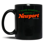 I Would Dropkick A Child for A Newport Black Coffee Mug, Gift Coffee Mug