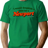 I Would Dropkick A Child for A Newport Premium Heavyweight Cotton T-Shirt - Green