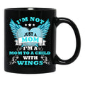 I39M Not Just A Mom I39M A Mom To A Child With Wings Mother  Black Coffee Mug - Black