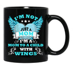 I39M Not Just A Mom I39M A Mom To A Child With Wings Mother  Black Coffee Mug - Black
