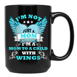 I39M Not Just A Mom I39M A Mom To A Child With Wings Mother  Black Coffee Mug - Black
