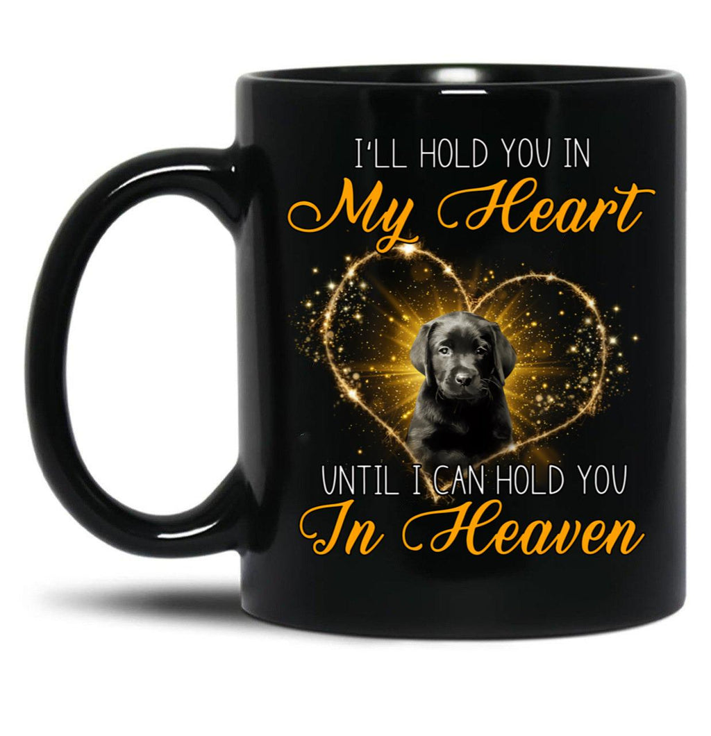 I'Ll Hold You In My Heart -Until I Can Hold You In Heaven Black Coffee Mug