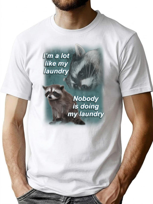 I'M A Lot Like My Laundry Raccoon Shirt T-Shirt for Men & Women, T-Shirts Graphic Tee - White