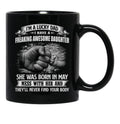 I'M A Lucky Dad I Have A Daughter She Was Born In May Father Gift Black Coffee Mug - Black