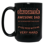 I'M A Lucky Daughter Gifts For Daughters From Dad (1) Black Coffee Mug