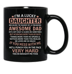 I'M A Lucky Daughter Gifts For Daughters From Dad Black Coffee Mug - Black