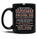 I'M A Lucky Daughter Gifts For Daughters From Dad Black Coffee Mug
