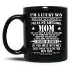 I'M A Lucky Son Because I'M Raised By A Freaking Awesome Mom (1) Black Coffee Mug