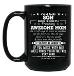I'M A Lucky Son Because I'M Raised By A Freaking Awesome Mom (2) Black Coffee Mug
