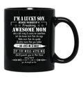 I'M A Lucky Son Because I'M Raised By A Freaking Awesome Mom (3) Black Coffee Mug - Black