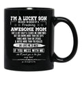 I'M A Lucky Son Because I'M Raised By A Freaking Awesome Mom (4) Black Coffee Mug - Black