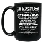 I'M A Lucky Son Because I'M Raised By A Freaking Awesome Mom (4) Black Coffee Mug