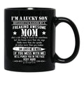 I'M A Lucky Son Because I'M Raised By A Freaking Awesome Mom (5) Black Coffee Mug - Black
