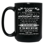 I'M A Lucky Son Because I'M Raised By A Freaking Awesome Mom (6) Black Coffee Mug