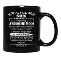 I'M A Lucky Son Because I'M Raised By A Freaking Awesome Mom (7) Black Coffee Mug - Black