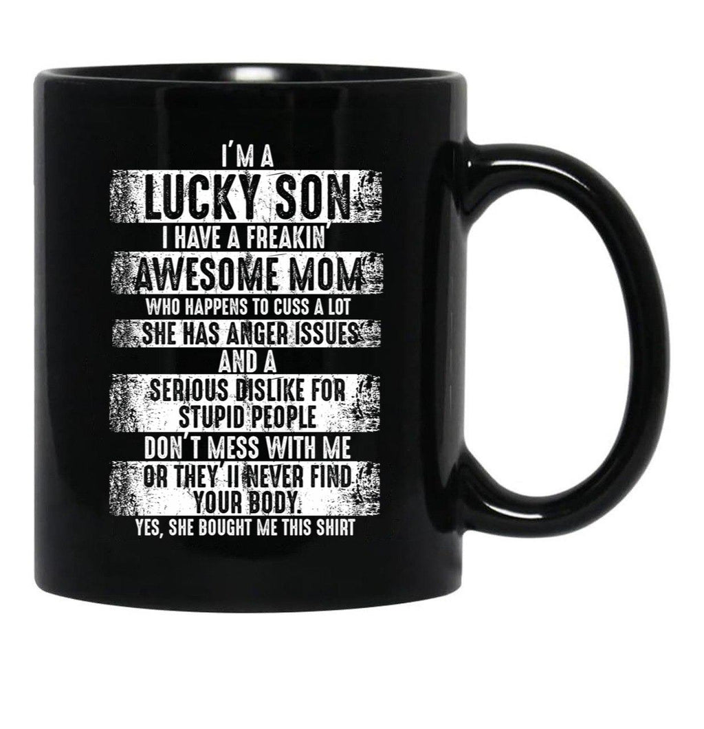 I'M A Lucky Son I Have A Freaking Awesome Mom Black Coffee Mug - Black