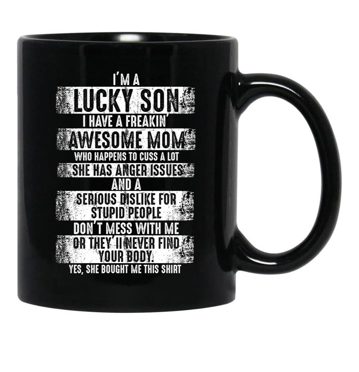 I'M A Lucky Son I Have A Freaking Awesome Mom Black Coffee Mug - Black