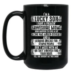 I'M A Lucky Son I Have A Freaking Awesome Mom Black Coffee Mug