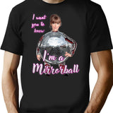 I'M A Mirror Ball T-Shirt for Men & Women, T-Shirts Graphic Tee - Black