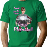 I'M A Mirror Ball T-Shirt for Men & Women, T-Shirts Graphic Tee - Green