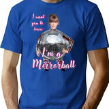 I'M A Mirror Ball T-Shirt for Men & Women, T-Shirts Graphic Tee - Blue