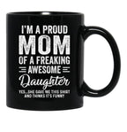 I'M A Mom Of An Awesome Daughter Mothers Day Black Coffee Mug - Black