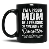 I'M A Mom Of An Awesome Daughter Mothers Day Black Coffee Mug