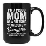I'M A Mom Of An Awesome Daughter Mothers Day Black Coffee Mug - Black