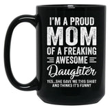I'M A Mom Of An Awesome Daughter Mothers Day Black Coffee Mug