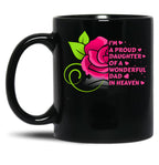 I'M A Proud Daughter Of A Wonderful Dad In Heaven Black Coffee Mug
