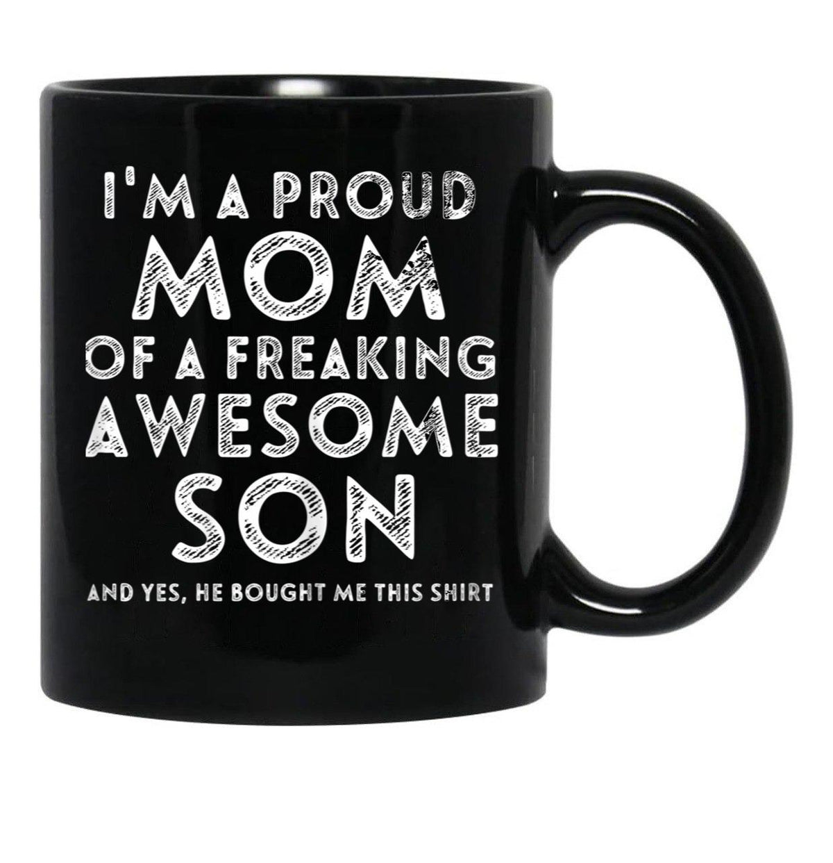 I'M A Proud Mom Of A Freaking Awesome Son Gifts Mothers Day Black Coffee Mug - Black