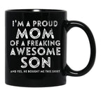 I'M A Proud Mom Of A Freaking Awesome Son Gifts Mothers Day Black Coffee Mug - Black