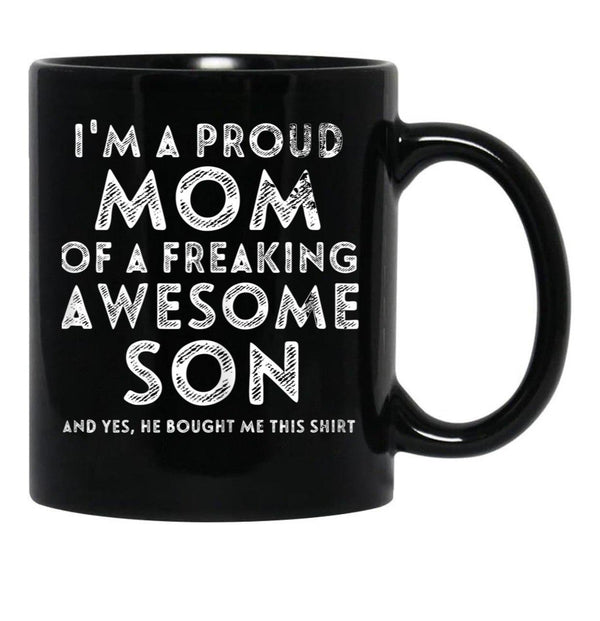 I'M A Proud Mom Of A Freaking Awesome Son Gifts Mothers Day Black Coffee Mug - Black