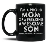 I'M A Proud Mom Of A Freaking Awesome Son Gifts Mothers Day Black Coffee Mug