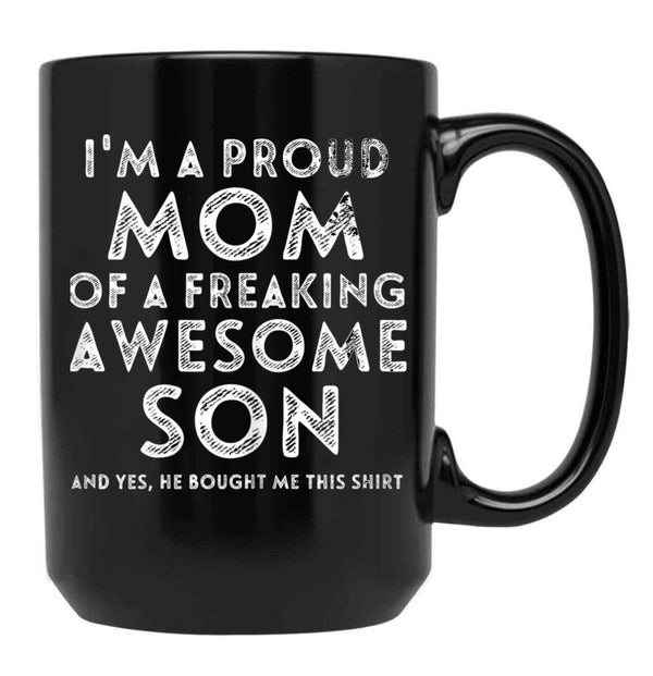 I'M A Proud Mom Of A Freaking Awesome Son Gifts Mothers Day Black Coffee Mug - Black