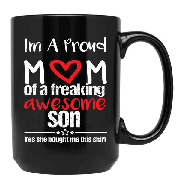 I'M A Proud Mom Mug Gift From Daughter Funny Mothers Day (1) Black Coffee Mug - Black