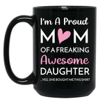 I'M A Proud Mom Mug Gift From Daughter Funny Mothers Day (2) Black Coffee Mug