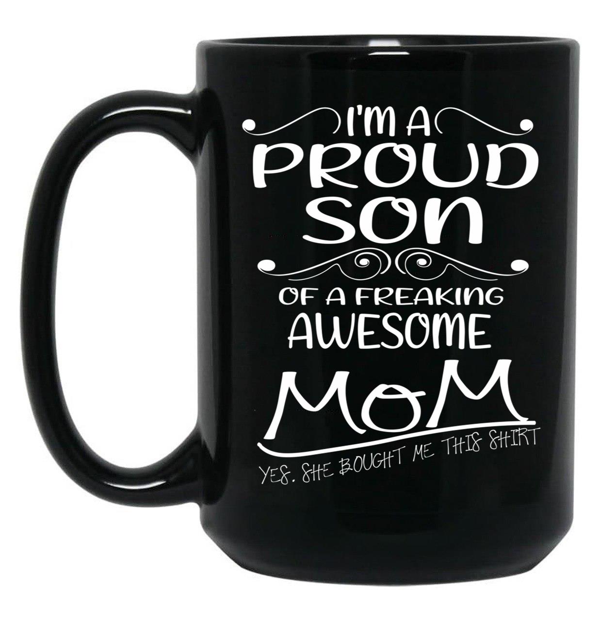I'M A Proud Son In Low For A Freaking Awesome Mother In Law Gift For Mom Black Coffee Mug