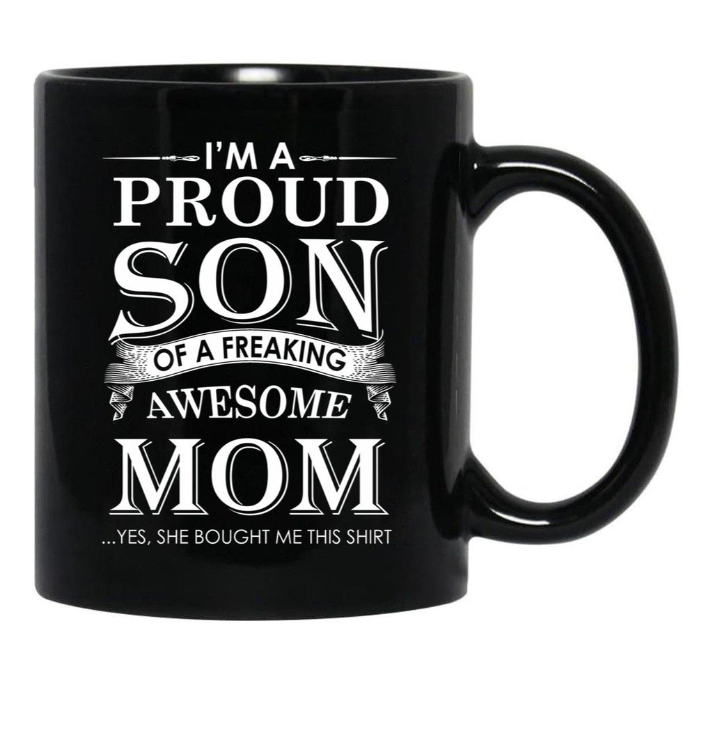 I'M A Proud Son Of A Freaking Awesome Mom Black Coffee Mug - Black