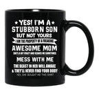 I'M A Stubborn Son Gift From Awesome Mom Mothers Day Black Coffee Mug - Black
