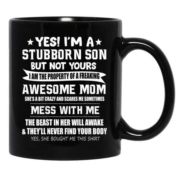I'M A Stubborn Son Gift From Awesome Mom Mothers Day Black Coffee Mug - Black