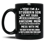 I'M A Stubborn Son Gift From Awesome Mom Mothers Day Black Coffee Mug