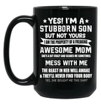 I'M A Stubborn Son Gift From Awesome Mom Mothers Day Black Coffee Mug