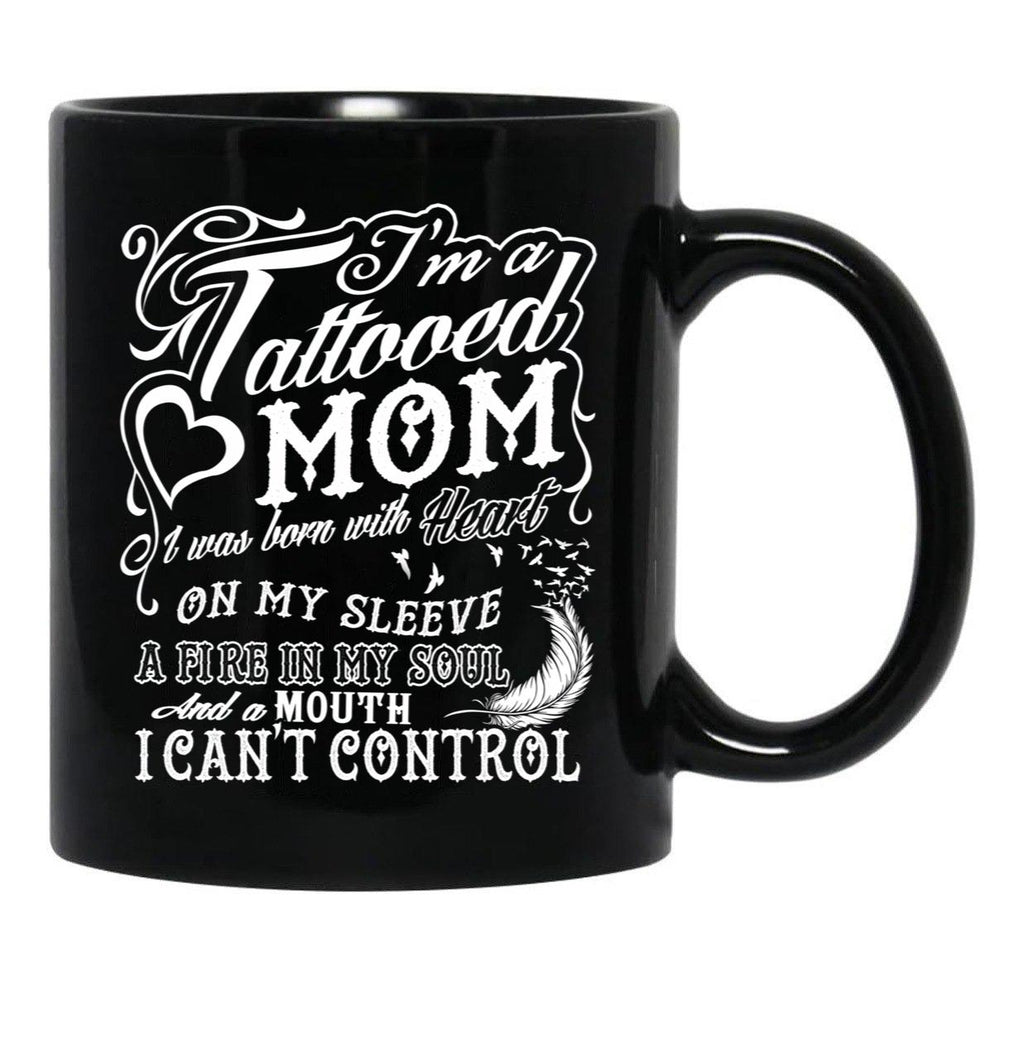 I'M A Tattooed Mom I Was Born With Heart On My Sleeve On Black Coffee Mug - Black