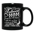 I'M A Tattooed Mom I Was Born With Heart On My Sleeve On Black Coffee Mug - Black
