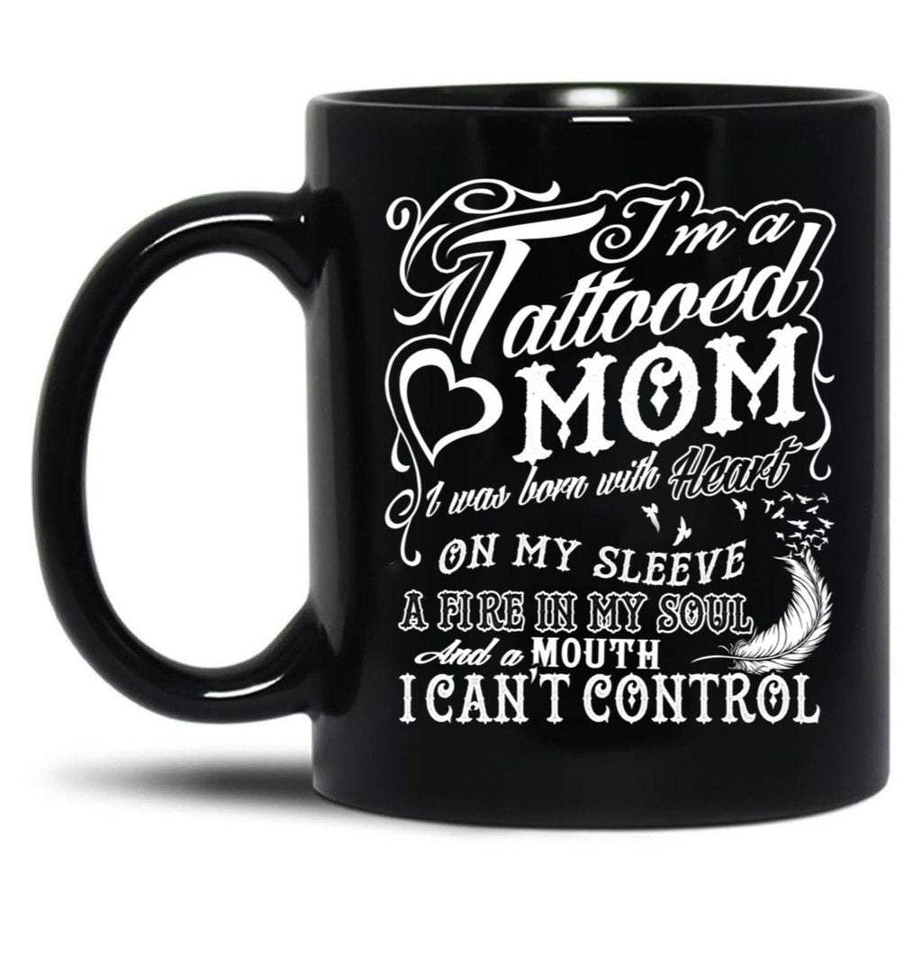 I'M A Tattooed Mom I Was Born With Heart On My Sleeve On Black Coffee Mug
